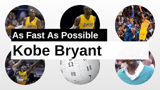 Kobe Bryant As Fast As Possible