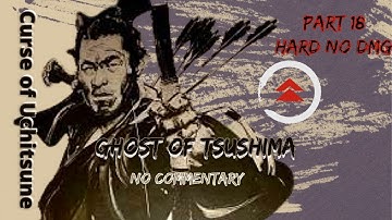 Ghost of Tsushima (Hard) Part 18 No Damage 100% Walkthrough (No Commentary) Tme Stmp Dscrptn Below