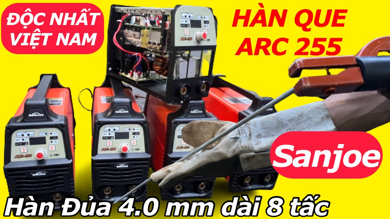 🔴 Bí mật hàn que ít ai biết || Máy hàn Arc255 Sanjoe hàn đủa 4 ly dài 8 tấc