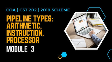 Types of Pipelines | Revision Snippet | CST202 | COA MODULE 3 | KTU | Anna Thomas | SJCET