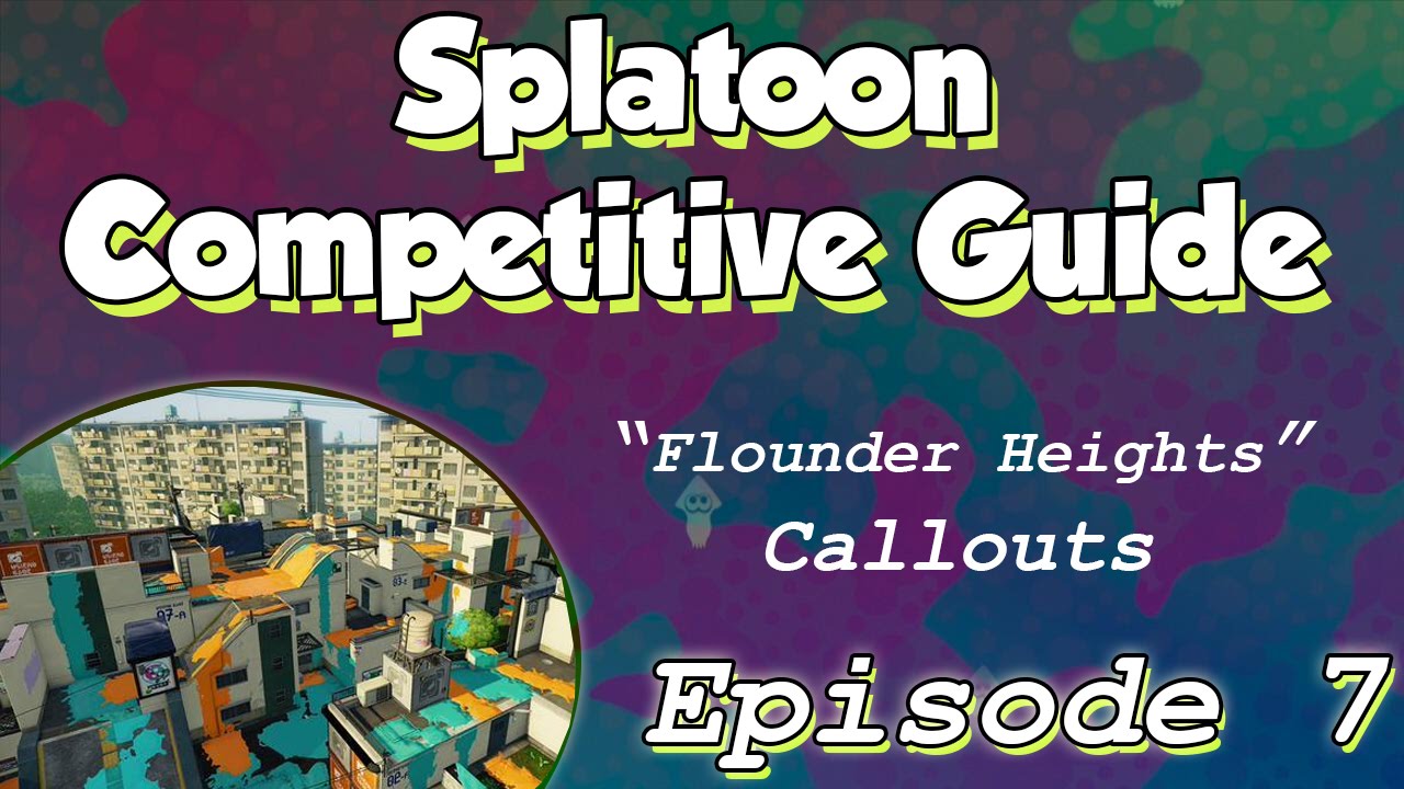 Splatoon Competitive Guide Episode 7 Flounder Heights Callouts