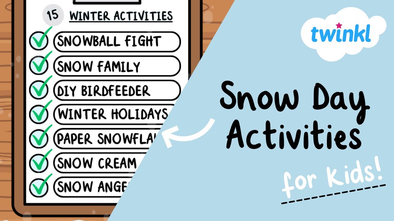 Snow Day Activities For Kids 15 Fun Activities For A Winter Day Snow Day Activities For Kids 15 Fun Activities For A Winter Day