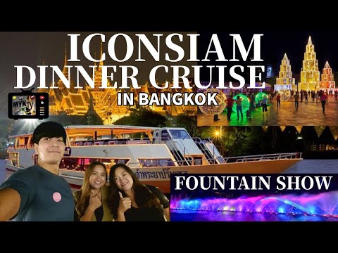 ICONSIAM / Chao Phraya Dinner Cruise by Myk TV / Bangkok Trip Day 1