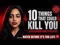 10 Things That Will Kill You 🛑
