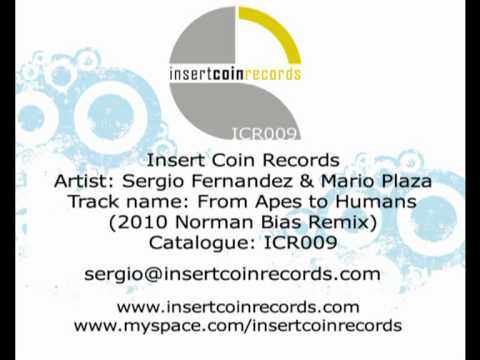 Sergio Fernandez & Mario Plaza - From Apes to Humans (2010 Norman Bias Remix) Insert Coin Records