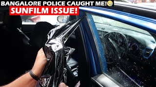 Bangalore Police STOPPED MY CAR !! Sun Film & Dashcam From RS CAR PREMIUM