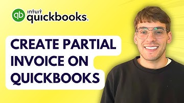 How to Create a Partial Invoice on Quickbooks [2025 Guide]
