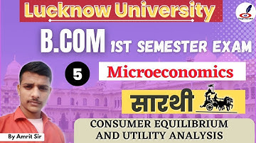 Consumer Behaviour And Utilitiy  Analysis | Microeconomics | B.Com 1st Semester 1st year | LU