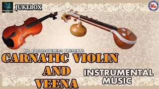 Carnatic Violin And Veena | Instrumental Music | Instrumental Audio Jukebox |