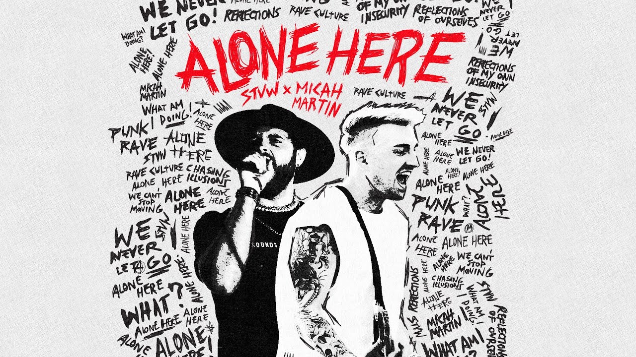 Watch STVW x Micah Martin - Alone Here (Lyric Video) on YouTube Watch STVW x Micah Martin - Alone Here (Lyric Video) on YouTube
