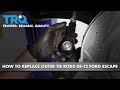 How to Replace Outer Tie Rods 2008-12 Ford Escape