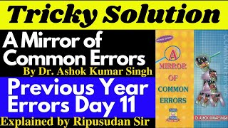 Celebrity Day 11 | Previous Year Questions | Solution to A Mirror of Common Errors by Ashok Kumar Singh Net Worth