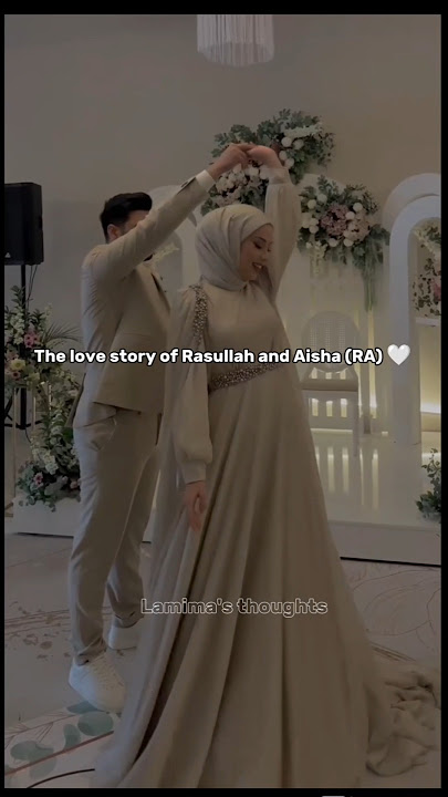 The love story of Rasullah and Aisha RA 🤍||#islamicstatus#islamicshorts#viralshorts
