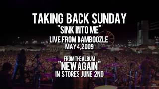 Sink Into Me - Live From Bamboozle &#39;09