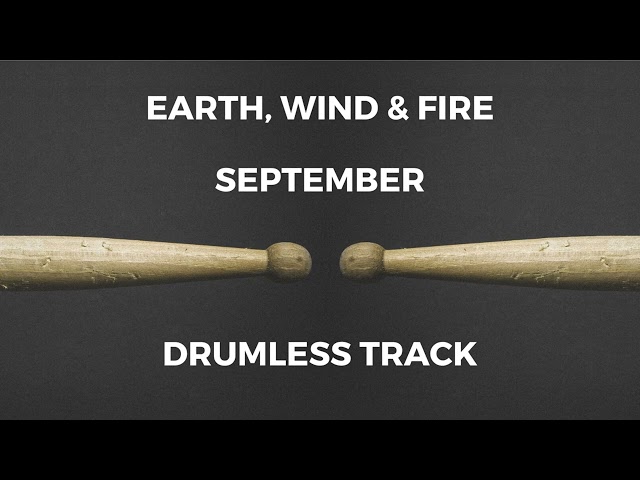 Earth, Wind u0026 Fire - September (drumless) class=