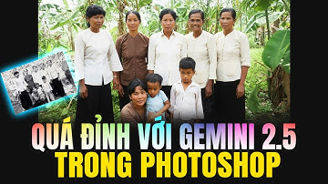 Cách khôi phục ảnh cũ Quá Đỉnh Với Gemini 2.5 Trong Photoshop