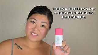 The Ultimate Eye Serum? Testing Drunk Elephant&#39;s A-Shaba Complex