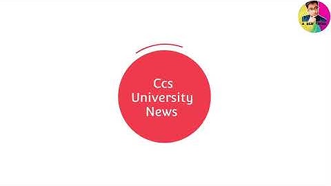 CCSU Promote News 2021 | ccs university Exam important Updates