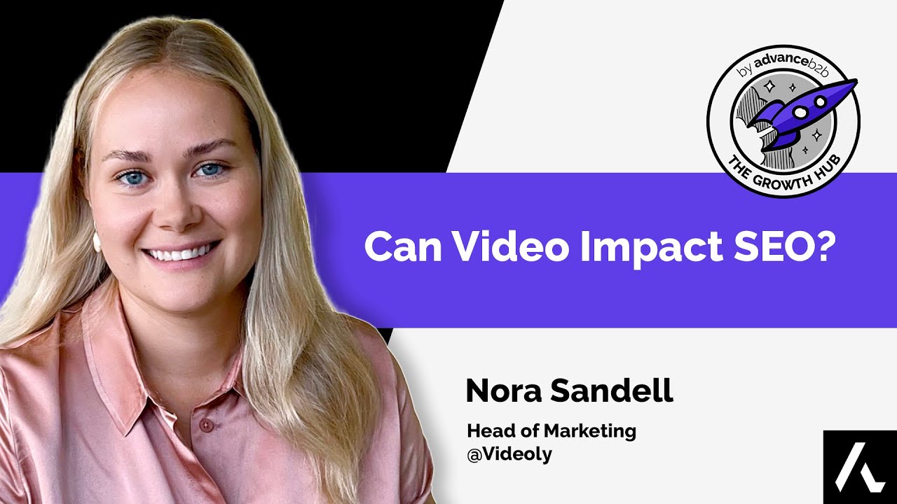 Can Video Impact SEO? with Nora Sandell (Videoly) - The SaaS Growth Hub Podcast