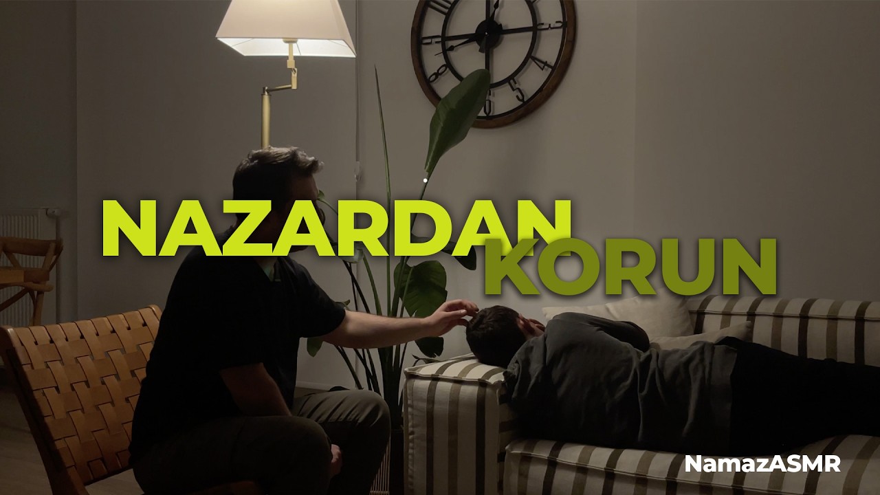 Nazardan Korunmak için Seni Okuyorum. Gözlerini Kapat ve Huzuru Hisset |  NamazASMR