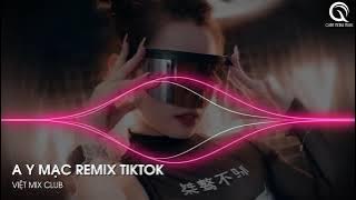 Nonstop Nhạc Hoa 2023 - A Y Mạc Remix TikTok (Việt Mino Remix) - Full Set Nhạc Hot TikTok 2023