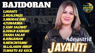 Download Lagu ADE ASTRID – JAYANTI | Bajidoran Sunda Viral | Full Album Terpopuler MP3