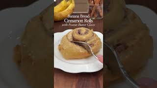 Banana Bread Cinnamon Rolls with Peanut Butter Frosting #cinnamonrolls #bananabread #shorts