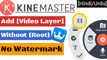 #13/Add Video Layer in Kinemaster!![No Root] & ||No-Remove Watermark || [Hindi/Urdu]