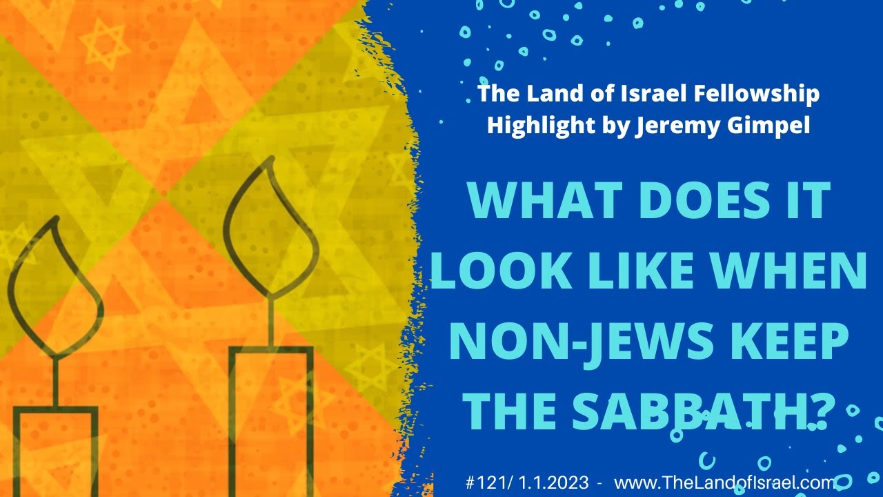 What Does It Look Like When Non Jews Keep The Sabbath Jeremy Gimpel what-does-it-look-like-when-non-jews-keep-the-sabbath-jeremy-gimpel