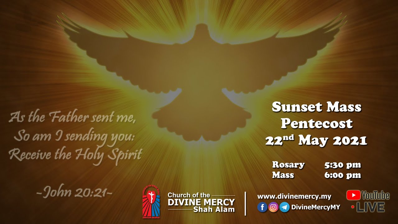 Mass Sunset Pentecost Church Of The Divine Mercy Shah Alam Youtube
