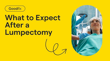What to Expect After a Lumpectomy for Breast Cancer | GoodRx