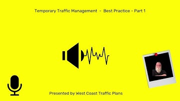 Temporary Traffic Management   Best Practice   Part 1