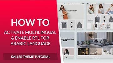 34. How to activate Multilingual and enable RTL for Arabic language - Kalles Shopify theme?