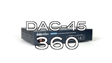 【360 Product Video】DAC-45 4K Up/ Down/ Cross Converter｜Datavideo