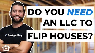 Do You NEED AN LLC To Flip Houses? by Real Estate Skills 810 views 5 months ago 6 minutes, 31 seconds