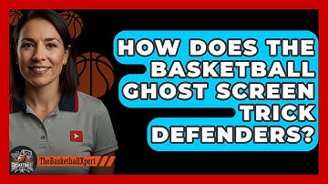 How Does The Basketball Ghost Screen Trick Defenders? - The Basketball Xpert
