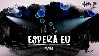 Henrique e Juliano -  ESPERA EU - DVD Manifesto Musical