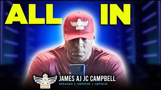 《 All In 》James AJ JC Campbell ➔ JC The Motivator 〉