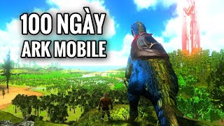 100 Ngày Vãng Lai Trong Ark Mobile