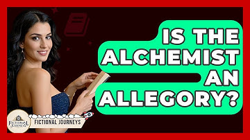 Is The Alchemist An Allegory? - Fictional Journeys