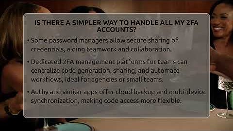 Is There A Simpler Way To Handle All My 2FA Accounts? - Everyday-Networking