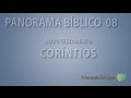 PANORAMA BÍBLICO - NOVO TESTAMENTO - CORÍNTIOS 1º  PARTE