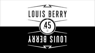 Miniatura de vídeo de "Louis Berry - .45 [Official Audio]"