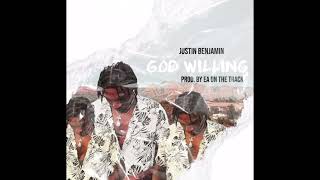 God Willing | Justin Benjamin | Prod. By EA on the Track