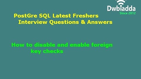 How to disable and enable foreign key checks | PostgreSQL Tutorial