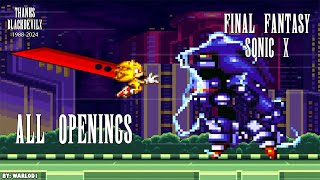Final Fantasy Sonic X | All openings | 4K/60fps