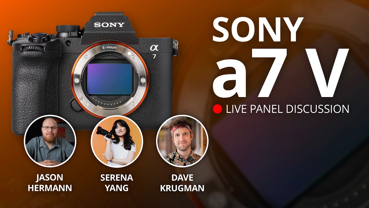 Sony a7 V: Live Panel Discussion - YouTube