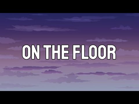 Jennifer Lopez   On The Floor (Lyrics) ft  Pitbull  -  Dance the night away Live your life and stay