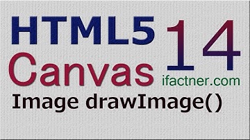 HTML5 Canvas Image and drawimage method tutorial 14