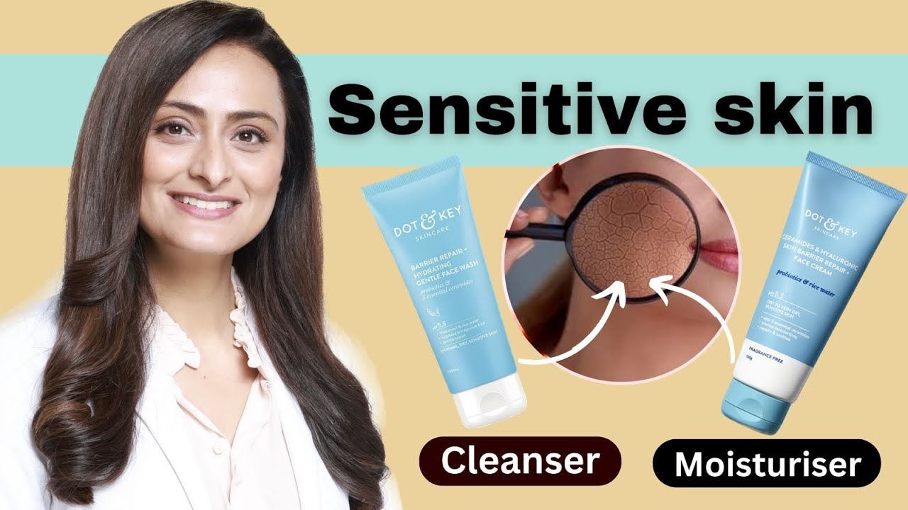 Sensitive skin | cleanser moisturiser | Dot & Key skin barrier range review